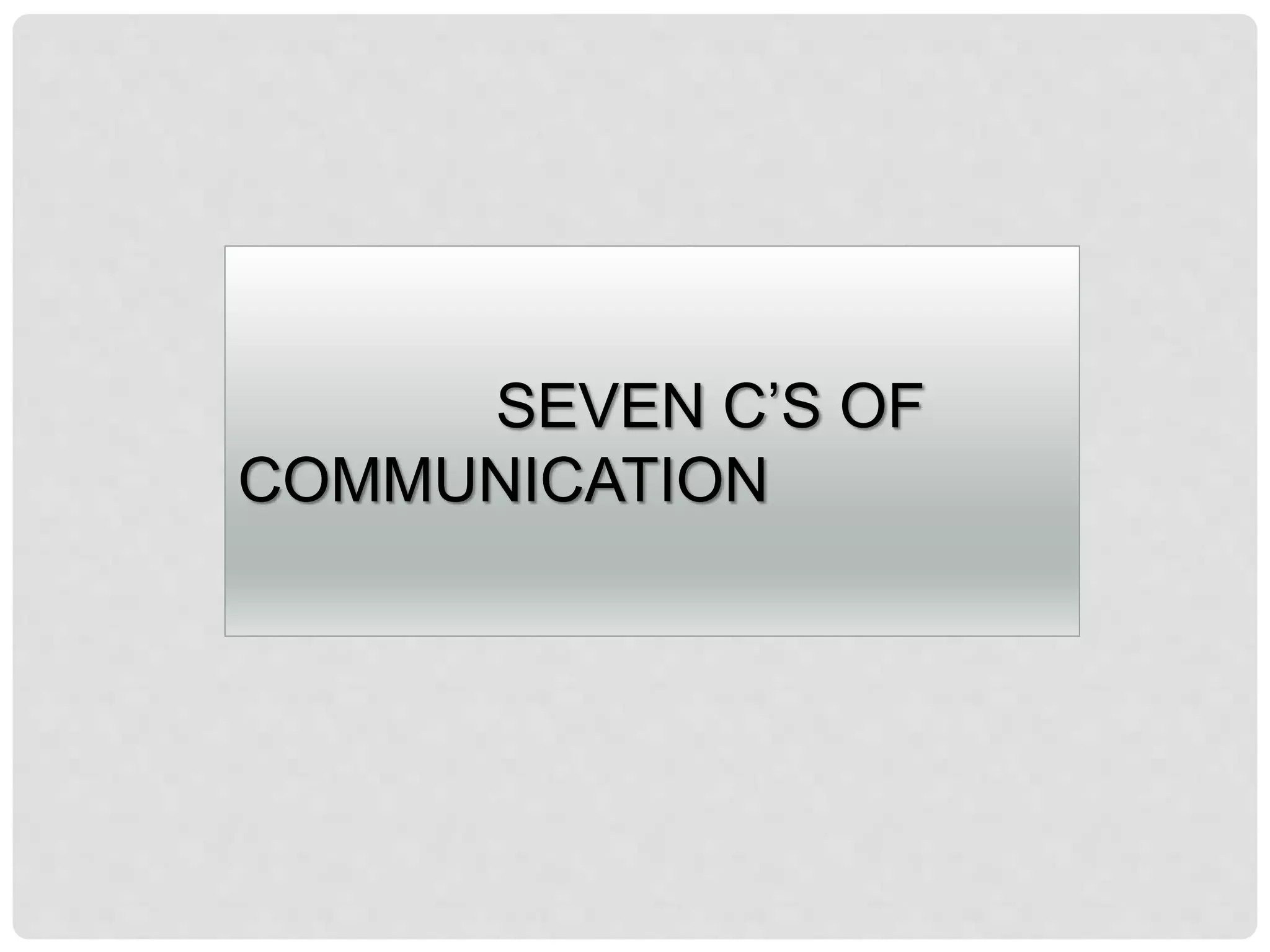 7 C's of Effective Communication | PPT