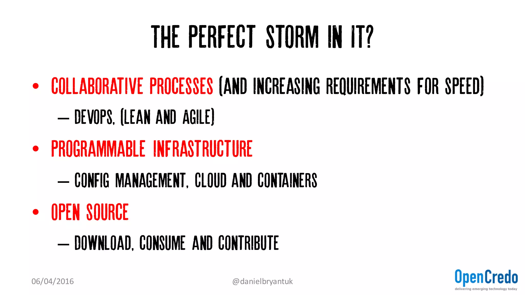I'm sure a few of you are thinking...
This sounds like distributed objects (CORBA)...
Yes
This sounds like component-based software engineering...
Yes
This sounds like service-oriented architecture (SOA)...
Yes
07/04/2016 @danielbryantuk
 
