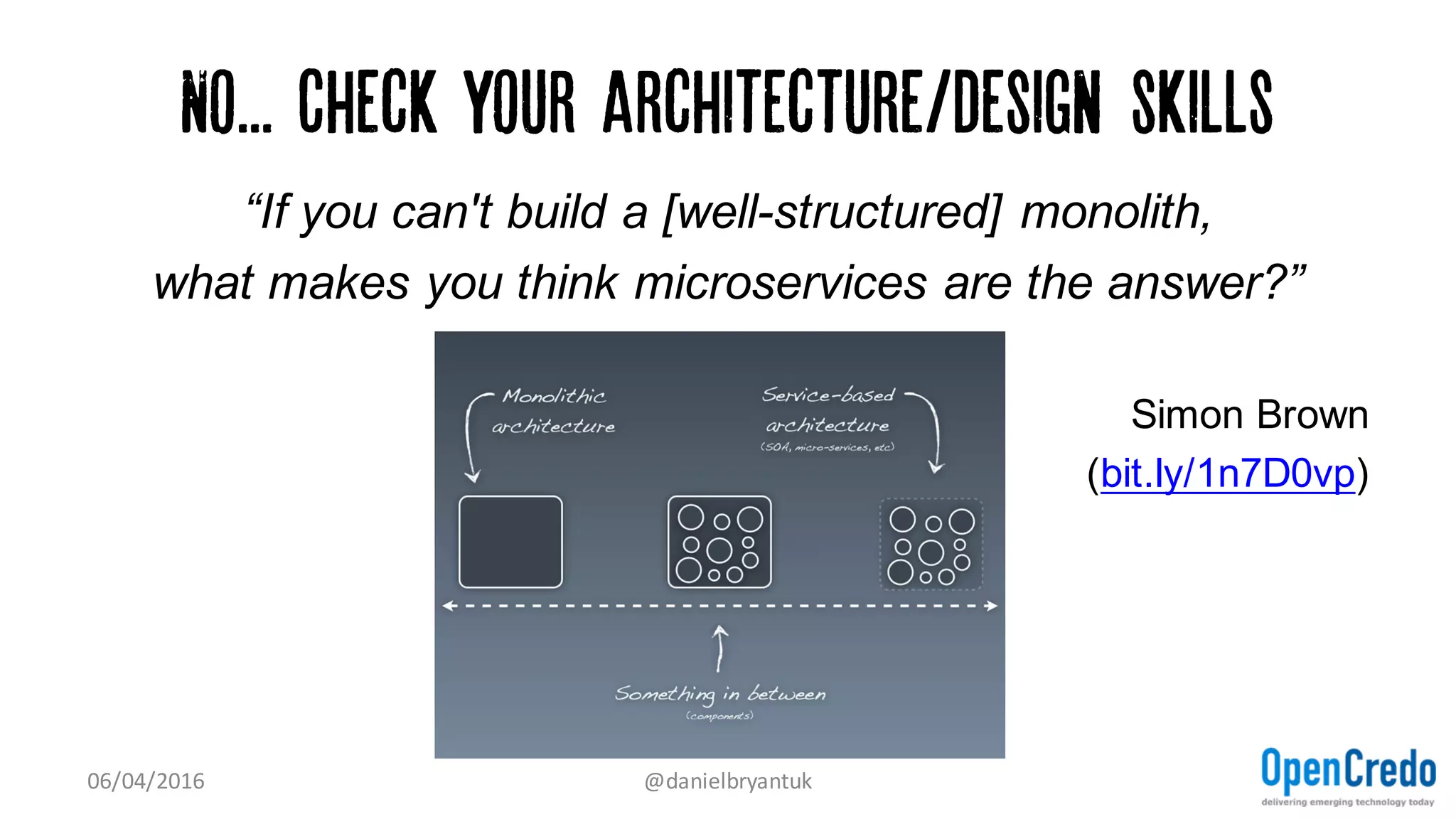 No... Not necessarily good for speed
07/04/2016 @danielbryantuk
skillsmatter.com/skillscasts/6143-microservices-for-speed
Additional	 Reading!!
martinfowler.com/bliki/
MonolithFirst.html
 