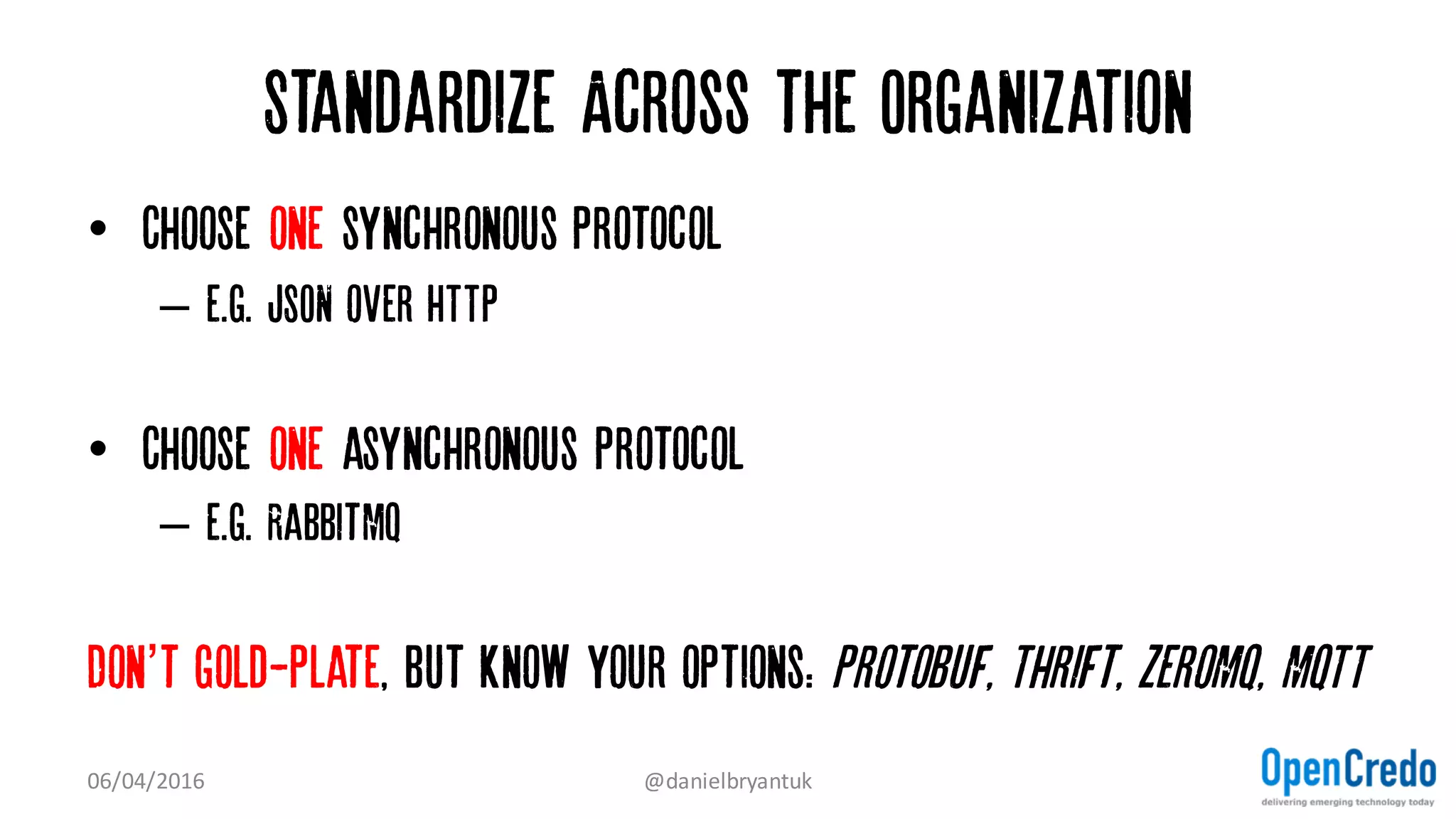 2. GLUTTONY - Excessive Communication PROTOCOLS
07/04/2016 @danielbryantuk
 