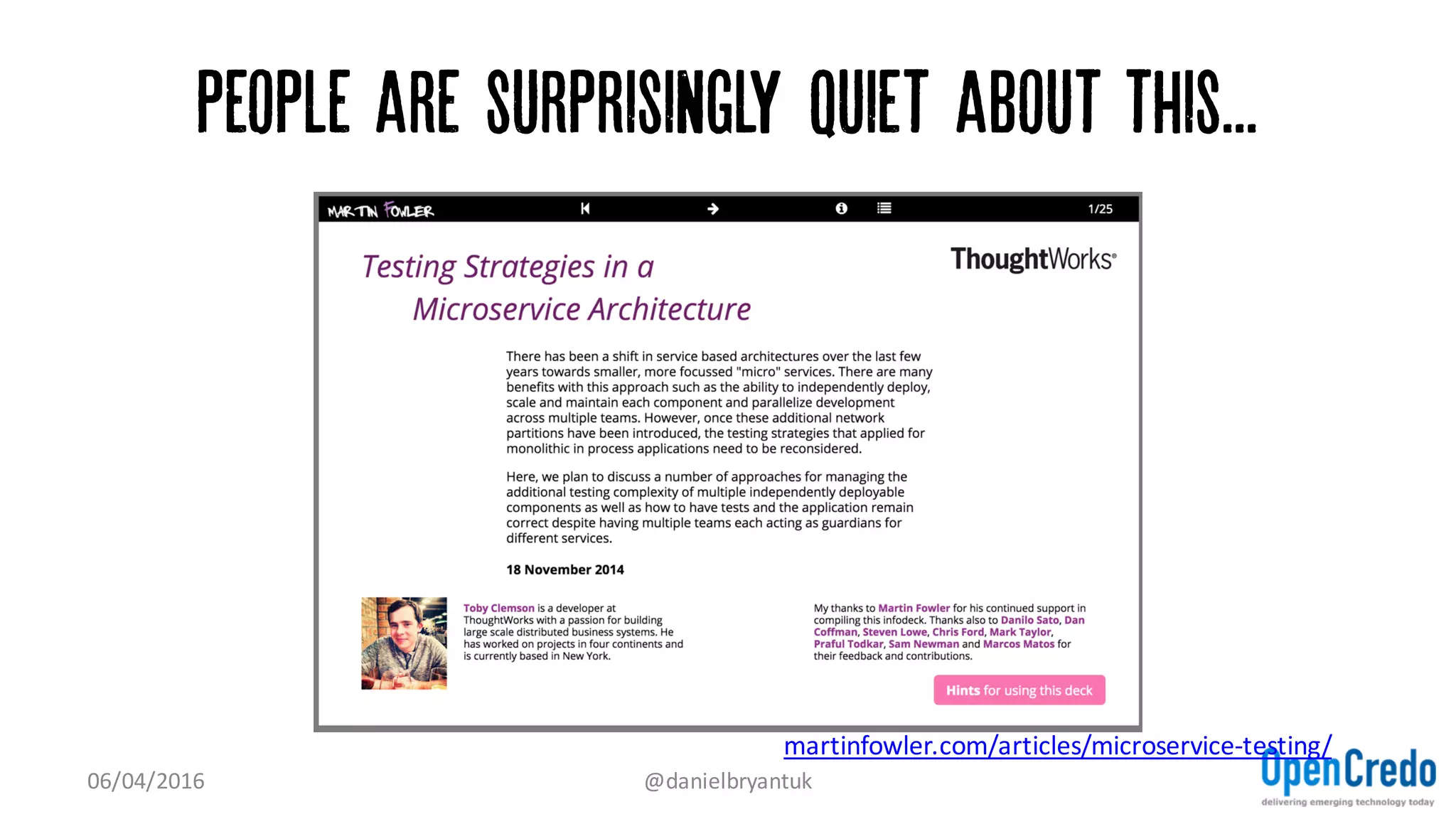 7. PRIDE - testing in the world of transience
07/04/2016 @danielbryantuk
 