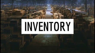 •INVENTORY•
 