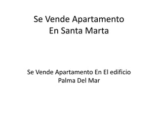 Se Vende Apartamento En Santa Marta Se Vende Apartamento En El edificio Palma Del Mar  
