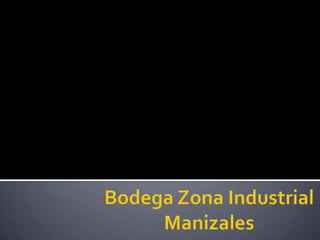 Bodega Zona Industrial Manizales 