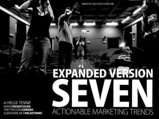 Expanded Version - Seven Actionable Marketing Trends