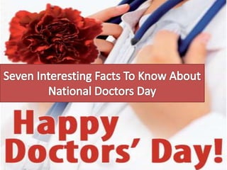 Seven interesting facts to know about national doctors day