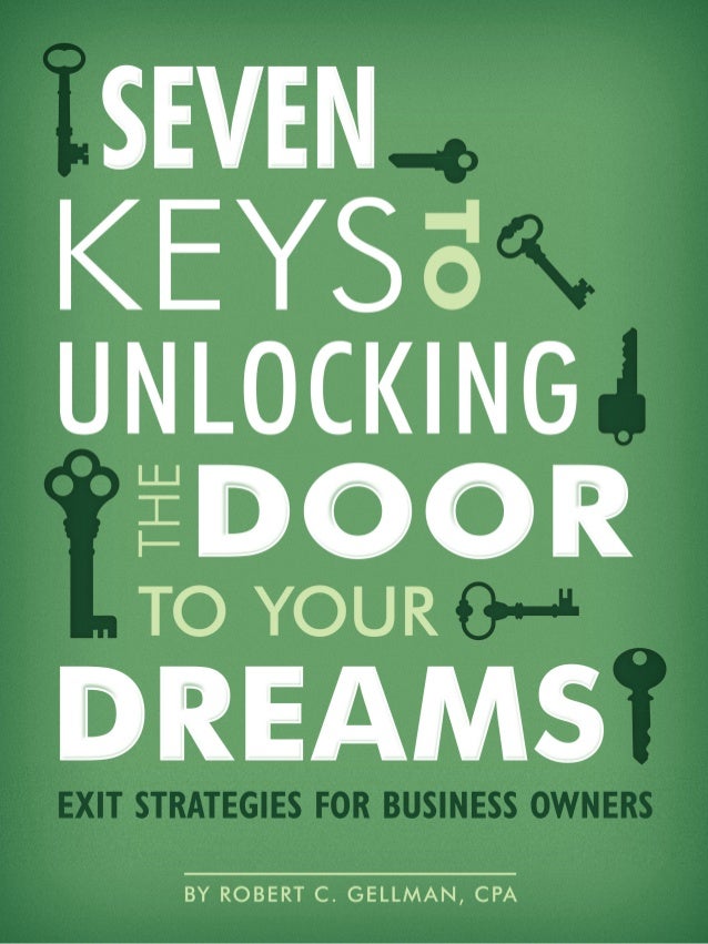 Seven Keys to Unlocking the Door to Your Dreams Exit Strategies for…