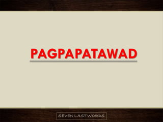PAGPAPATAWAD
 