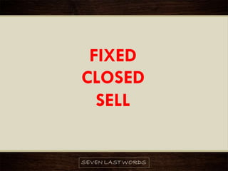 FIXED
CLOSED
SELL
 