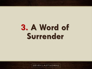 3. A Word of
Surrender
 