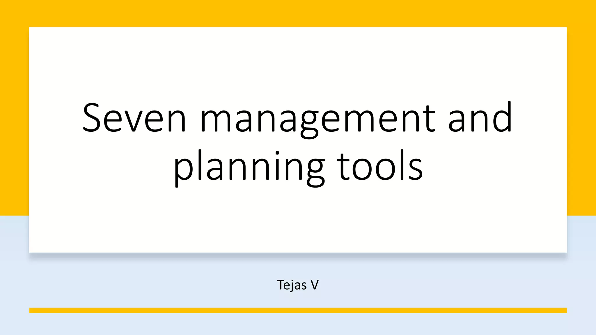 Seven management and planning tools | PPT