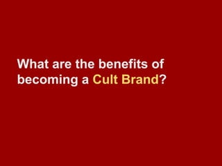 The Seven Rules of Cult Brands