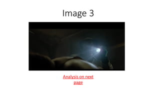 Image 3
Analysis on next
page
 