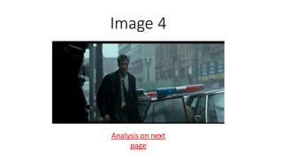 Image 4
Analysis on next
page
 