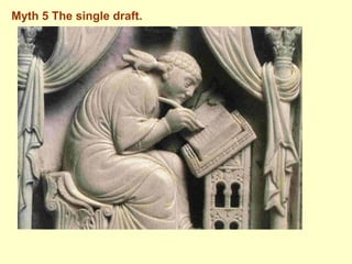 Myth 5 The single draft.
 