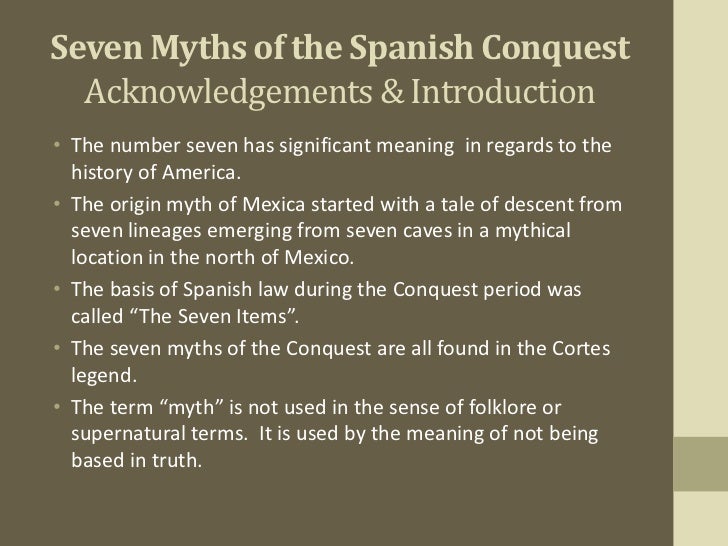 Seven myths of the spanish conquest