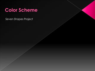 Seven Shapes Project

 