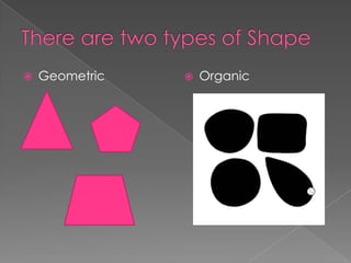 

Geometric



Organic

 
