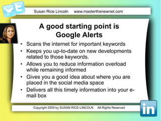 You alsoneed to know everything about your competitorsTheir overall presenceWhere they areWhat they are talking aboutTheir tone of voiceWhat kind of activity they are engaging inHow their customers and prospects are speaking to themTheir problemsTheir opportunitiesHow effective they are