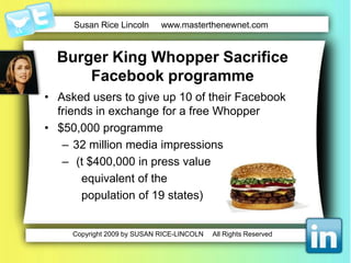 Build CommunityTrafficSocial Net. SitesSocial BkmarksConverse withCommunities of PassionThoughtLeadershipBlogsPodcastsVideosMicroblogsHigh Emotion/ImmediacyBrand Awareness3. Pick the toolthat matches your strategywith the Web Wheel