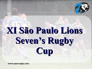 XI São Paulo Lions Seven’s Rugby Cup 