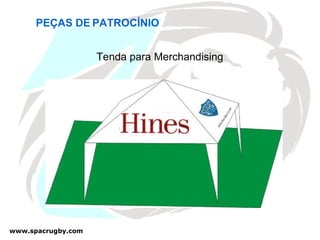 Tenda para Merchandising PEÇAS DE   PATROCÍNIO 