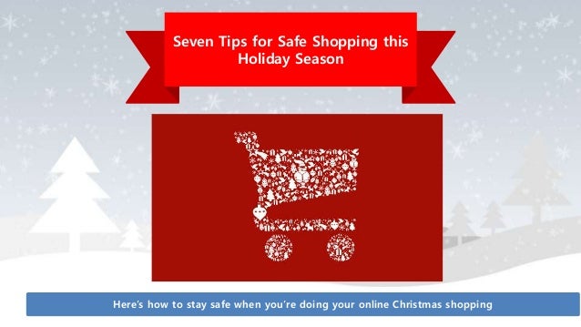 tips for safe online shopping Who doesn't like to shop online you can do it in your pajamas, you get great deals, it's a way to get mail that isn't. tips for safe online shopping Who doesn't like to shop online you can do it in your pajamas, you get great deals, it's a way to get mail that isn't.