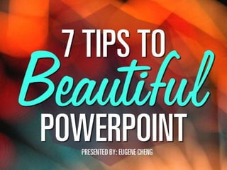 Seven tips to beautiful power point