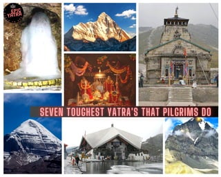 Seven Toughest Yatra's That Pilgrims Do (1).pdf