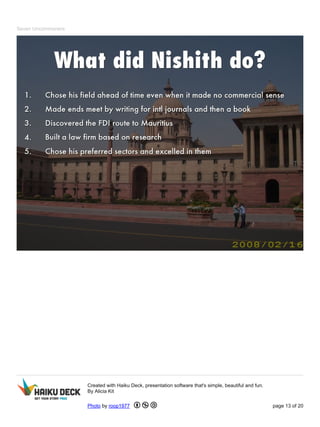 Seven Uncommoners 
Created with Haiku Deck, presentation software that's simple, beautiful and fun. 
By Alicia Kit 
Photo by roop1977 page 13 of 20 
 