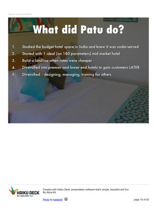 Seven Uncommoners 
Created with Haiku Deck, presentation software that's simple, beautiful and fun. 
By Alicia Kit 
Photo by kawanet page 15 of 20 
 