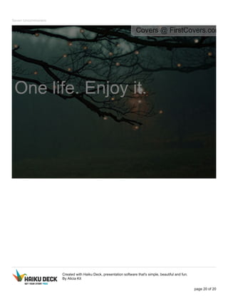 Seven Uncommoners 
Created with Haiku Deck, presentation software that's simple, beautiful and fun. 
By Alicia Kit 
page 20 of 20 
