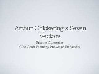 Arthur Chickering’s Seven Vectors ,[object Object],[object Object]