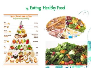 4. Eating Healthy Food
 
