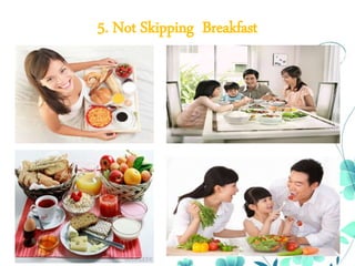 5. Not Skipping Breakfast
 