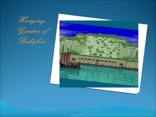 Hanging Garden of Babylon 