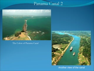 The Colon of Panama Canal Another view of the canal 