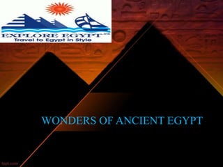 WONDERS OF ANCIENT EGYPT
 