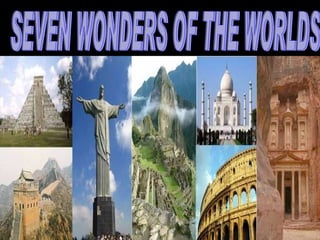 SEVEN WONDERS OF THE WORLDS 