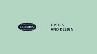 OPTICS
AND DESIGN
 