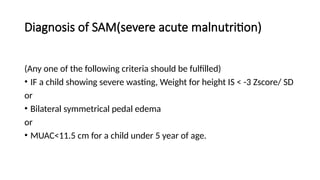 Sam Medication Level SEVERE ACUTE MALNUTRITION (SAM) in pediatrics | PPTX