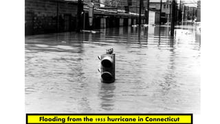 Flooding from the 1955 hurricane in Connecticut
 