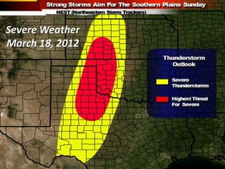 Severe Weather
March 18, 2012
 