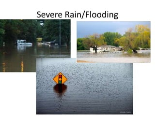 Severe Rain/Flooding
 