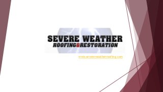 www.severeweatherroofing.com
 