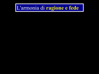 L'armonia di ragione e fede

 