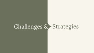 Strategies
Challenges &
 