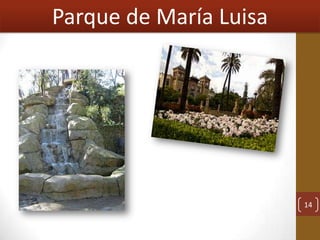 Parque de María Luisa




                        14
 
