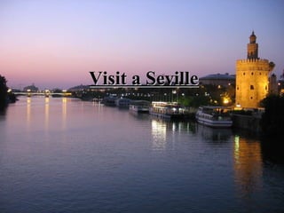 Visit a Seville 