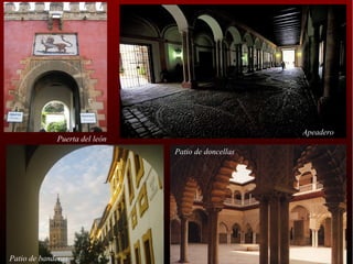 Apeadero
             Puerta del león
                               Patio de doncellas




Patio de banderas
 